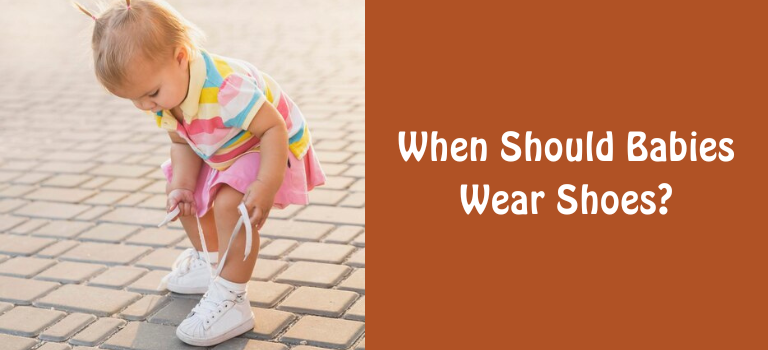 When Should Babies Wear Shoes? 