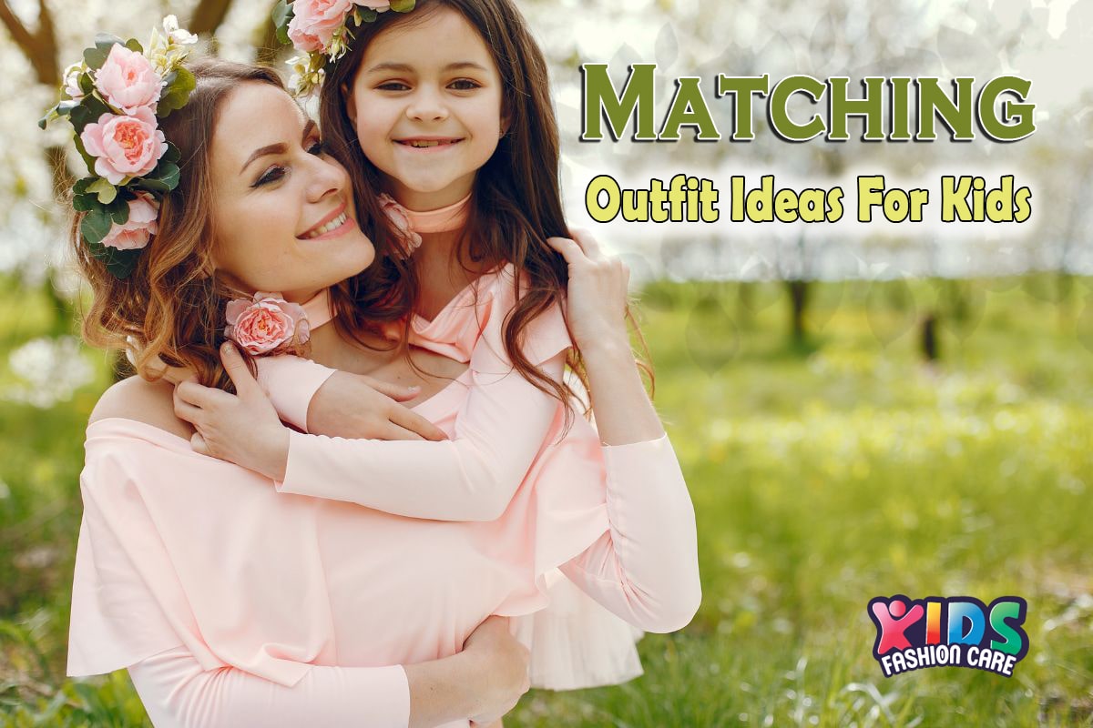 Matching Outfit Ideas for Kids and Parents