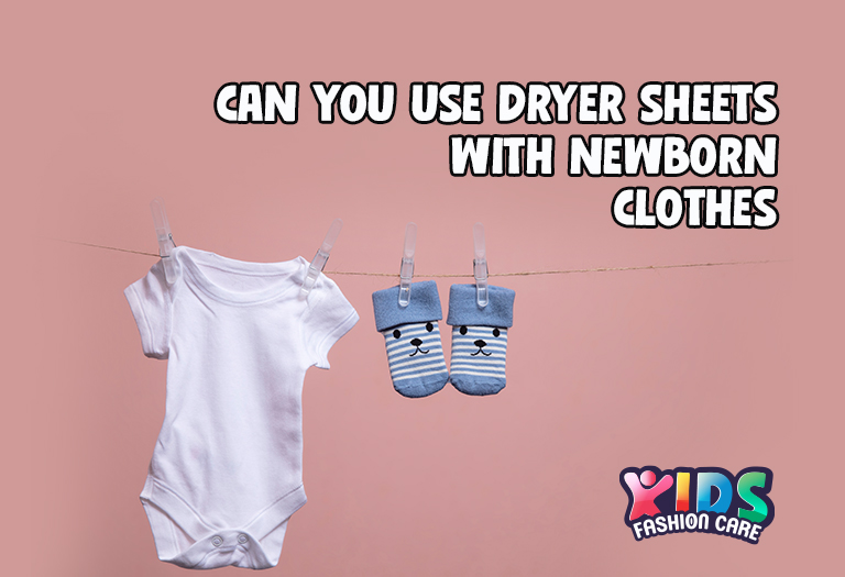 can you use dryer sheets with newborn clothes