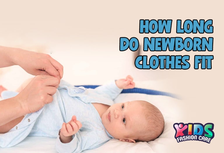 how long do newborn clothes fit