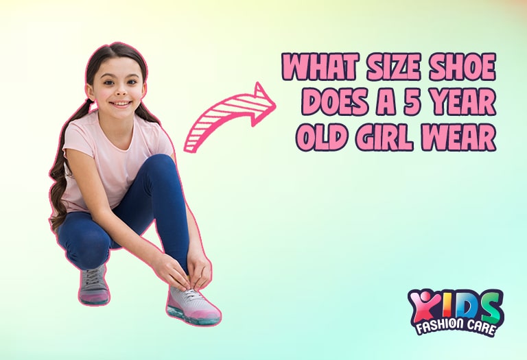 what size shoe does a 5 year old girl wear Kids Fashion Care